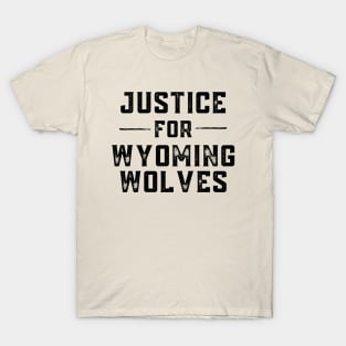 Justice for Wyoming Wolves T-Shirt